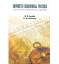 Heuristic Behavioral Factors : A Study on Investors Investment Decisions in Capital Market